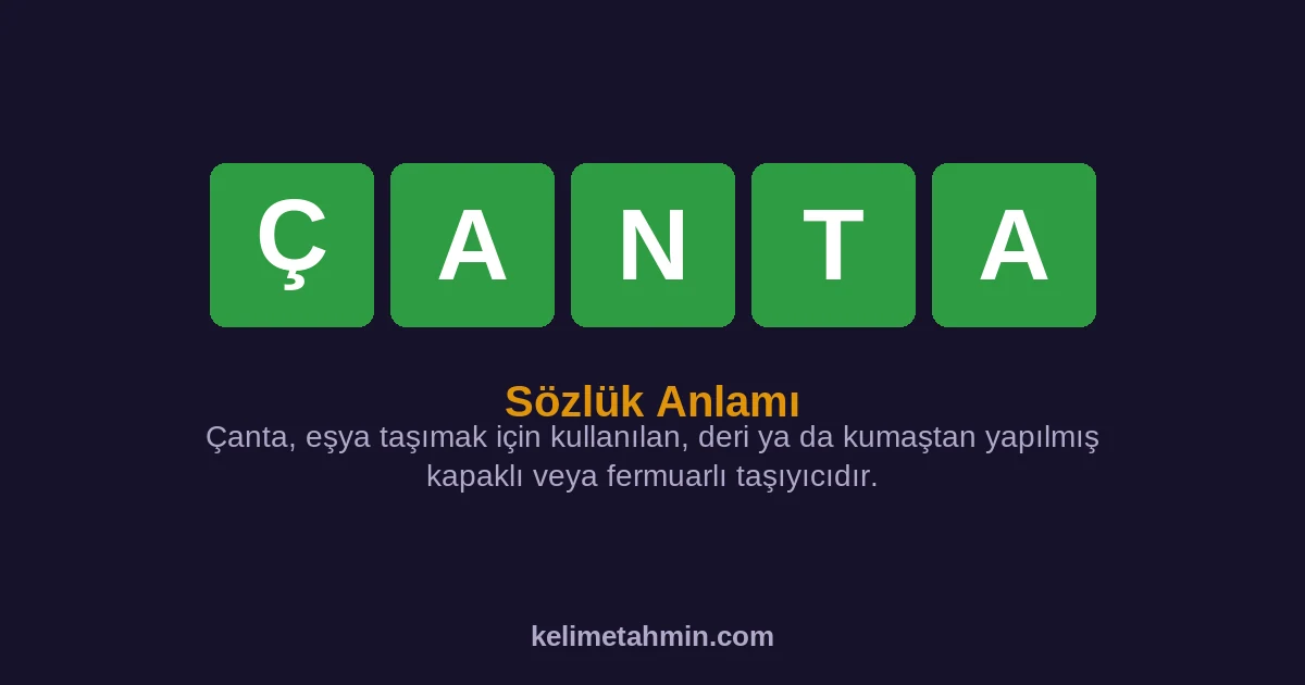 ÇANTA ÇANTA — anlamı ve örnek cümleler