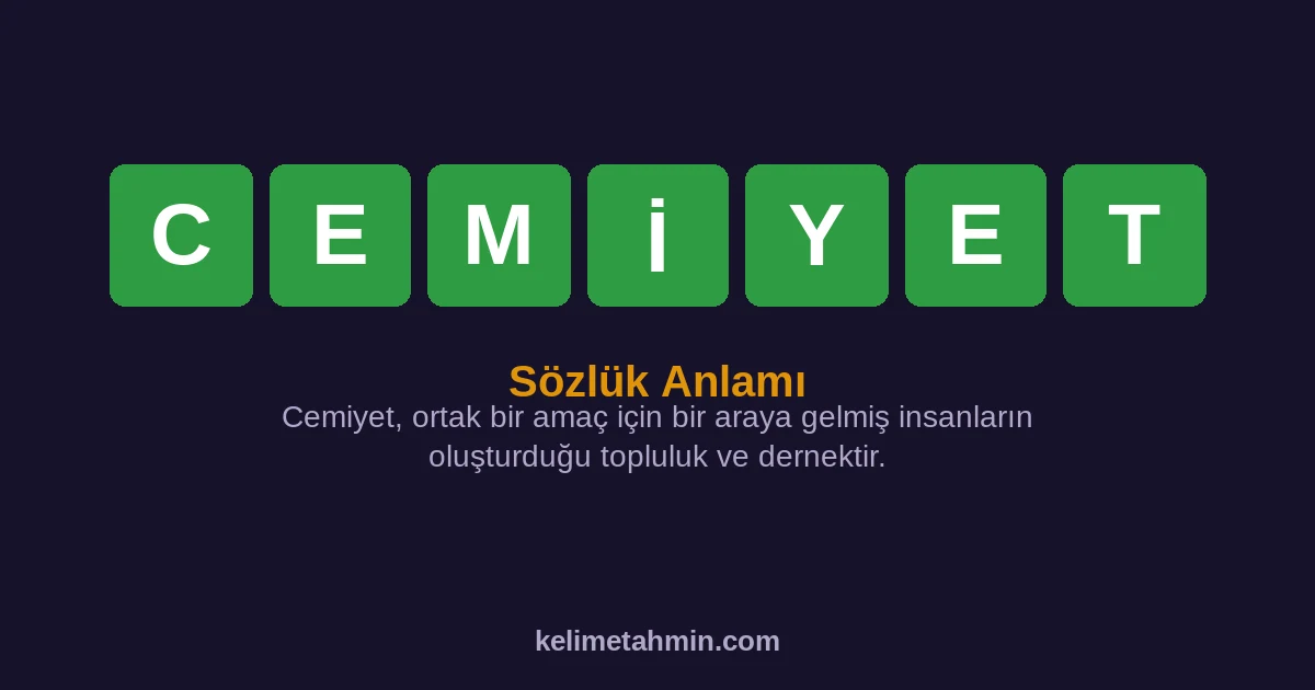 CEMİYET CEMİYET — anlamı ve örnek cümleler