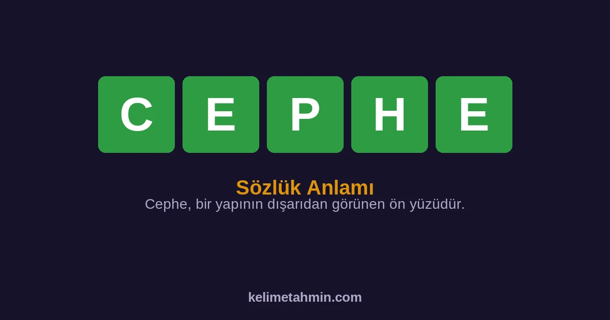 CEPHE CEPHE — anlamı ve örnek cümleler