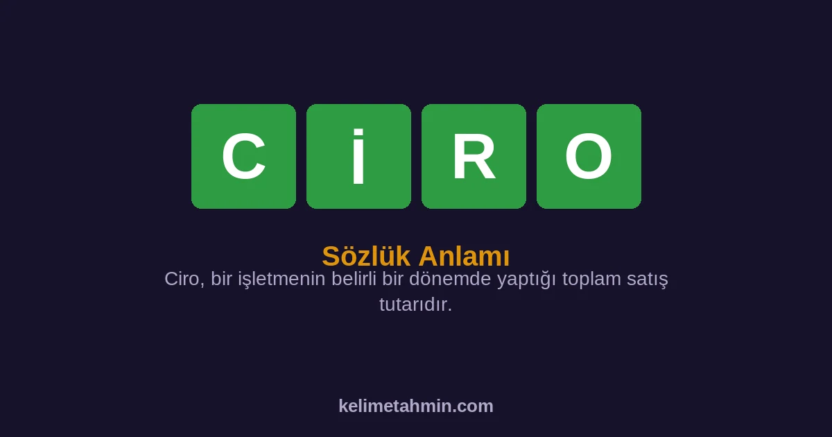 CİRO CİRO — anlamı ve örnek cümleler