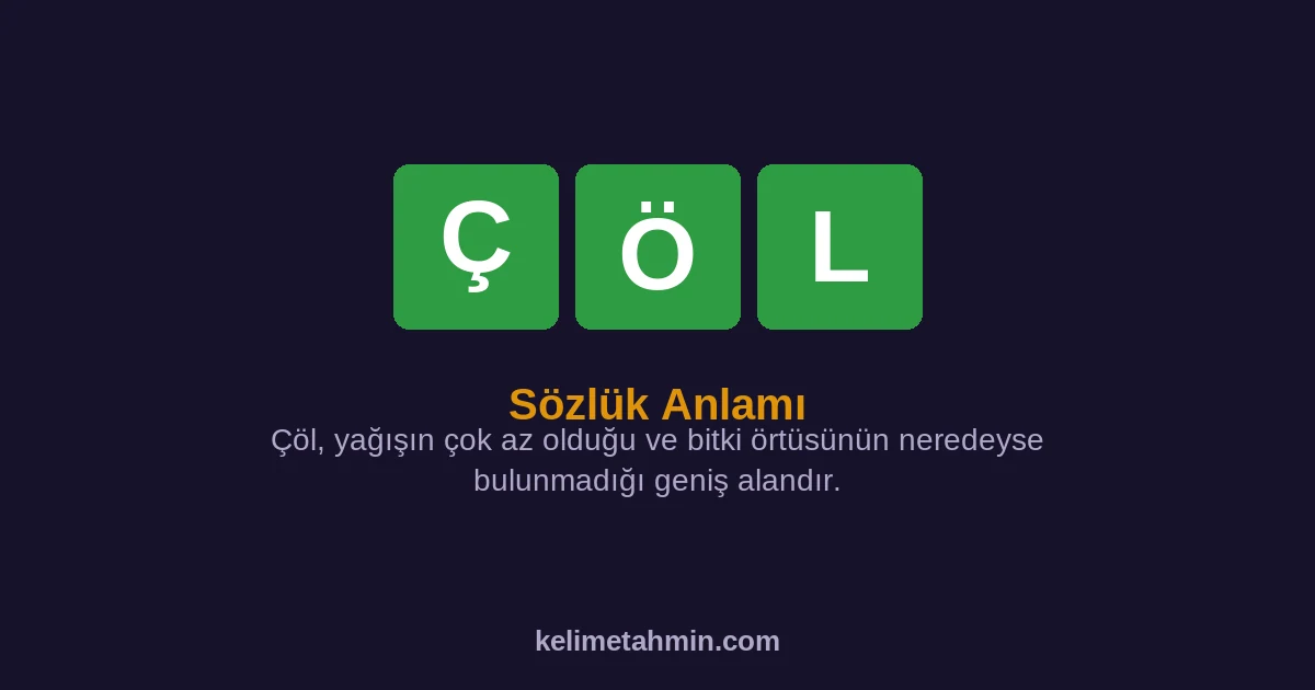 ÇÖL ÇÖL — anlamı ve örnek cümleler