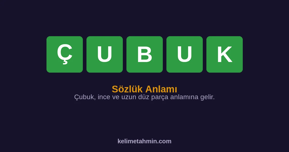ÇUBUK ÇUBUK — anlamı ve örnek cümleler