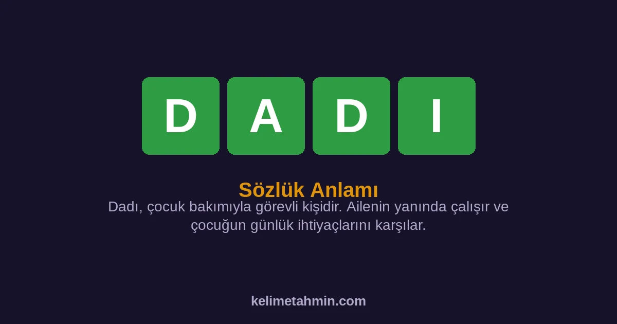 DADI DADI — anlamı ve örnek cümleler