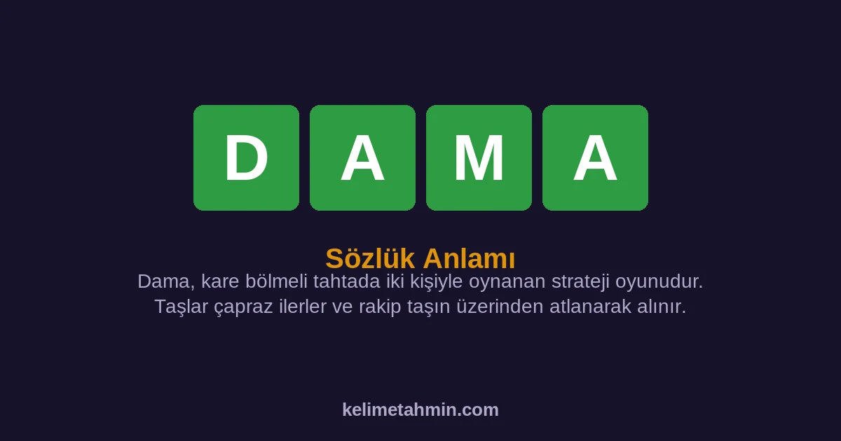 DAMA DAMA — anlamı ve örnek cümleler