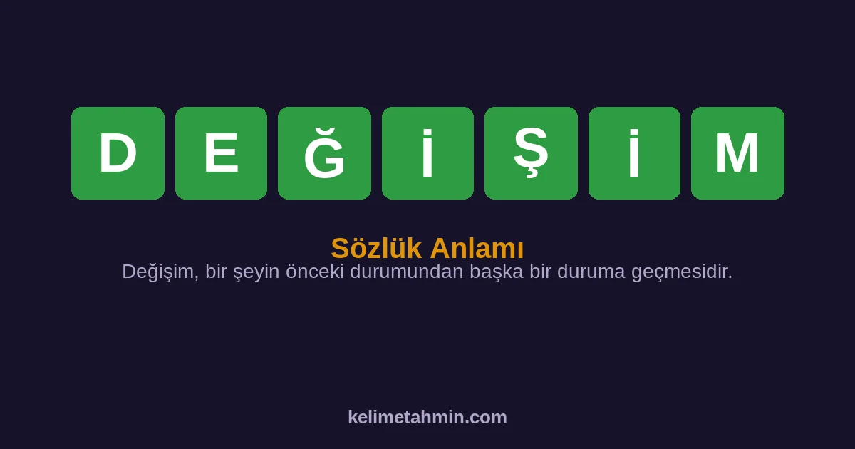 DEĞİŞİM DEĞİŞİM — anlamı ve örnek cümleler