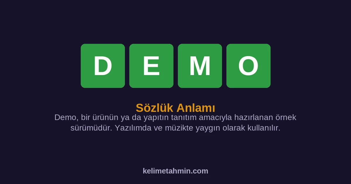 DEMO DEMO — anlamı ve örnek cümleler