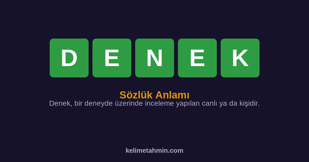 DENEK DENEK — anlamı ve örnek cümleler