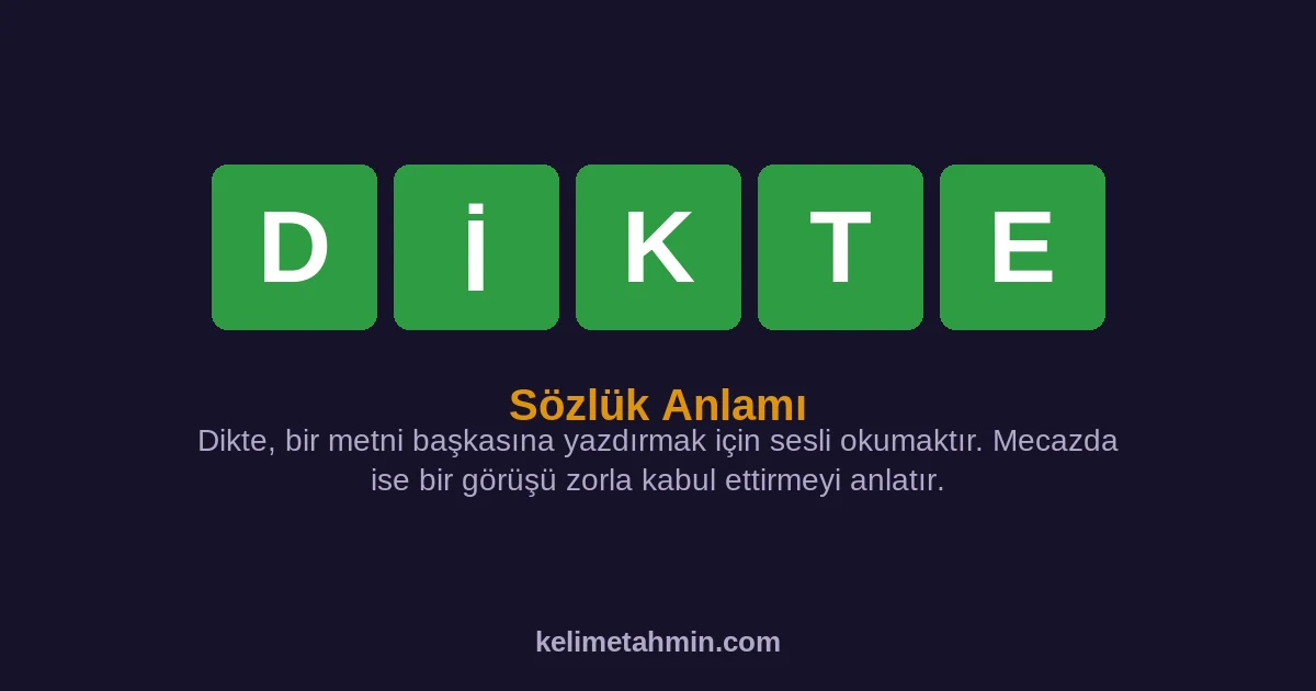DİKTE DİKTE — anlamı ve örnek cümleler