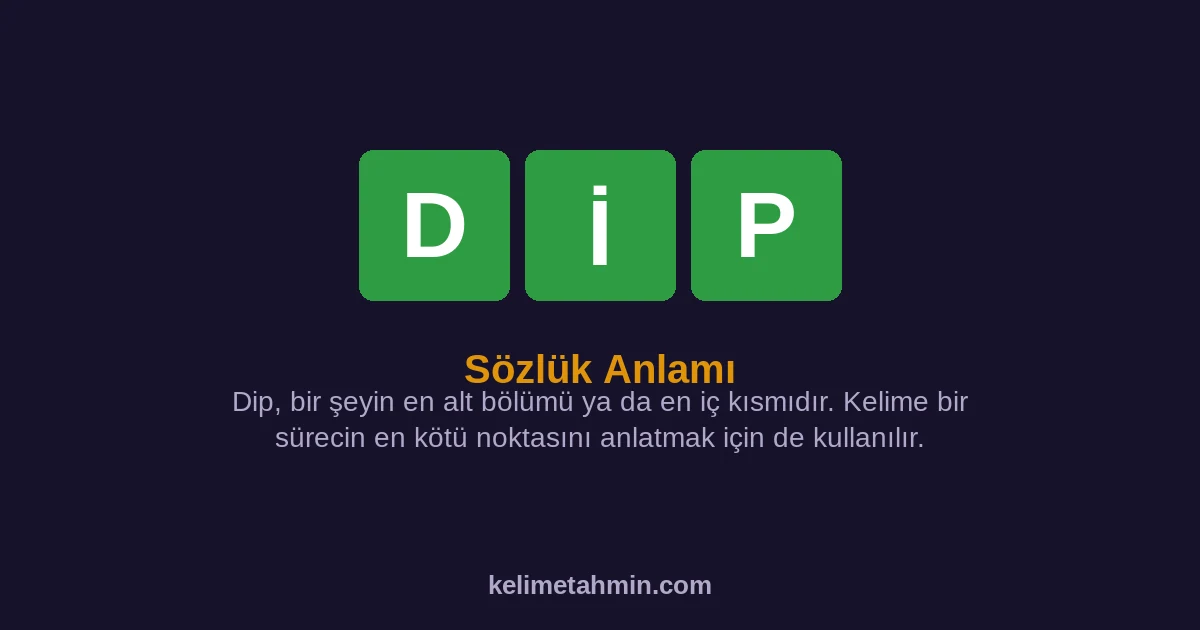 DİP DİP — anlamı ve örnek cümleler