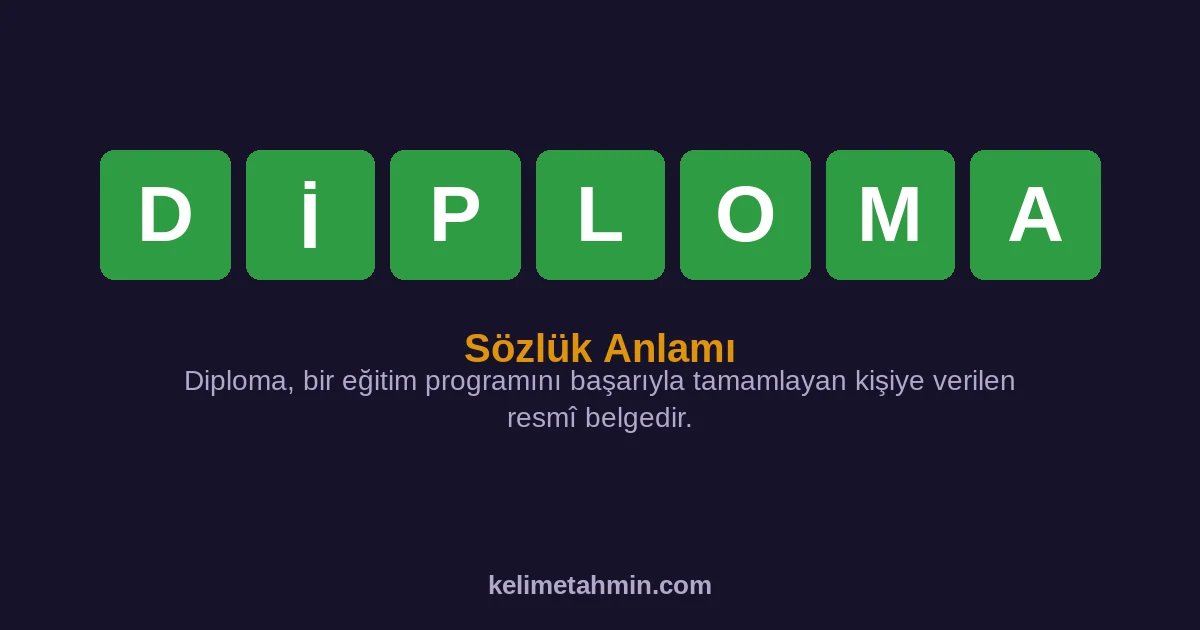 DİPLOMA DİPLOMA — anlamı ve örnek cümleler