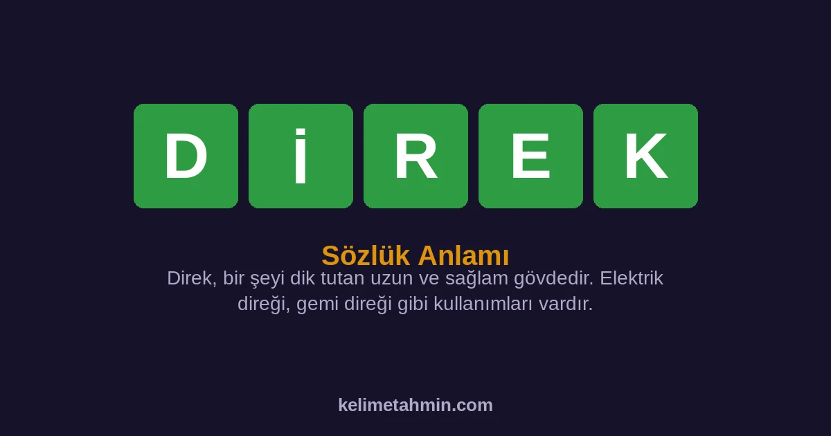 DİREK DİREK — anlamı ve örnek cümleler