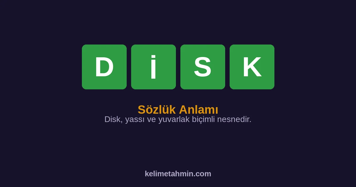 DİSK DİSK — anlamı ve örnek cümleler