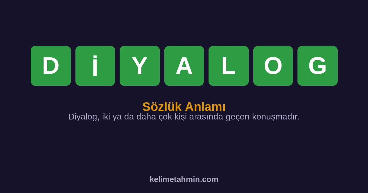 DİYALOG DİYALOG — anlamı ve örnek cümleler