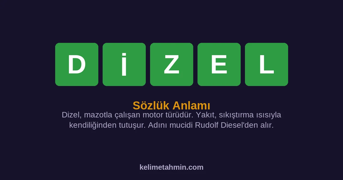 DİZEL DİZEL — anlamı ve örnek cümleler