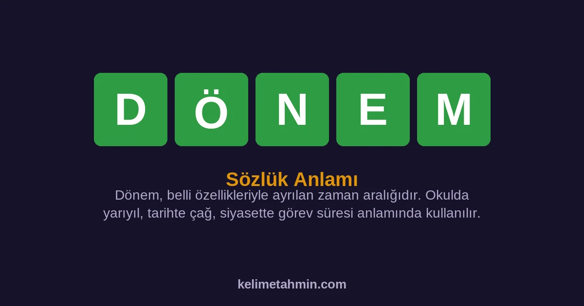 DÖNEM DÖNEM — anlamı ve örnek cümleler