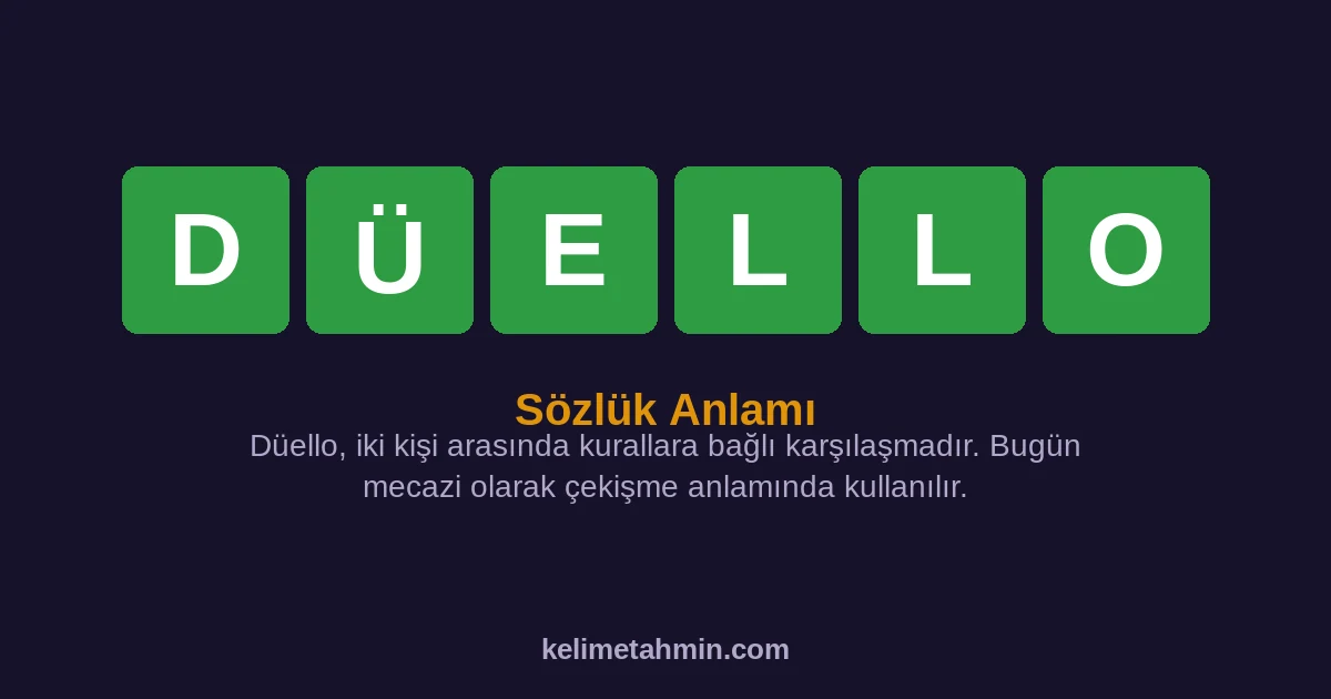DÜELLO DÜELLO — anlamı ve örnek cümleler