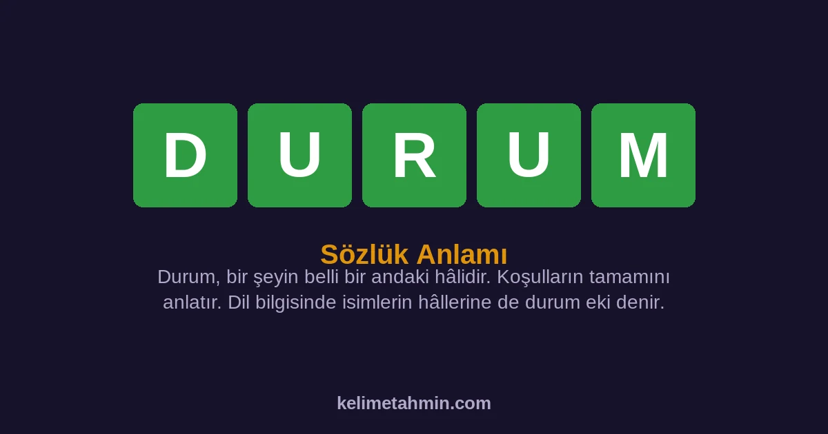 DURUM DURUM — anlamı ve örnek cümleler
