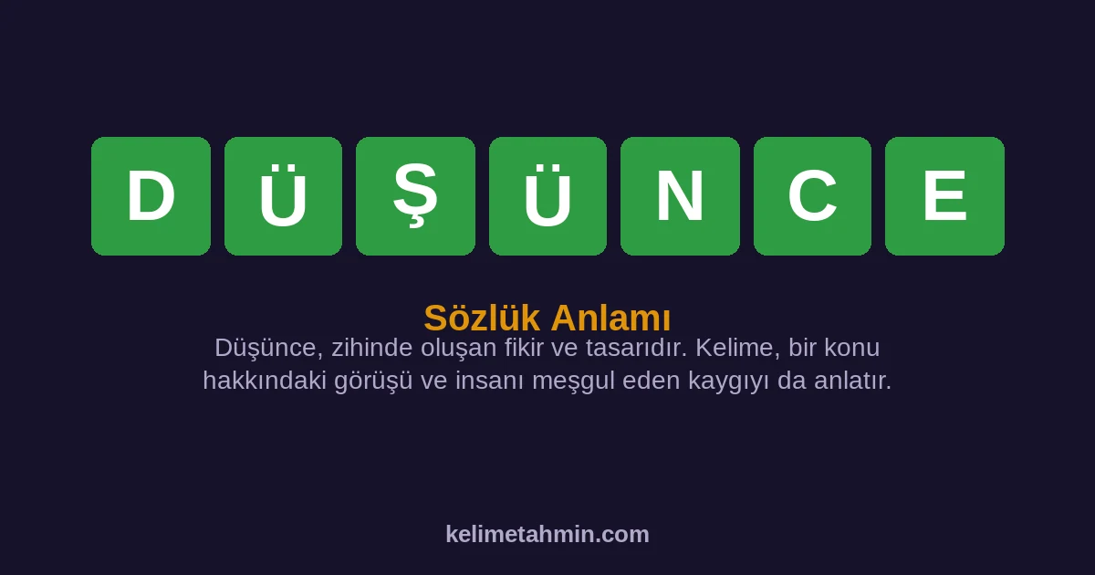 DÜŞÜNCE DÜŞÜNCE — anlamı ve örnek cümleler