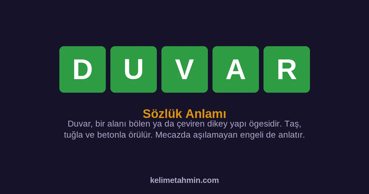 DUVAR DUVAR — anlamı ve örnek cümleler