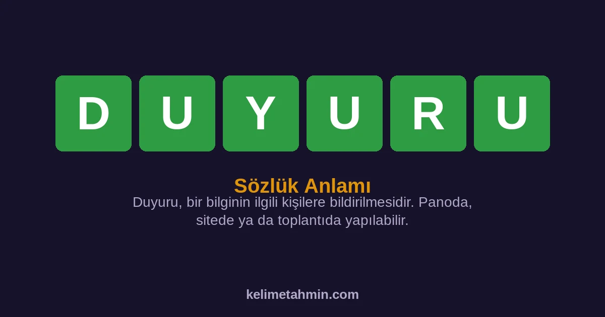 DUYURU DUYURU — anlamı ve örnek cümleler