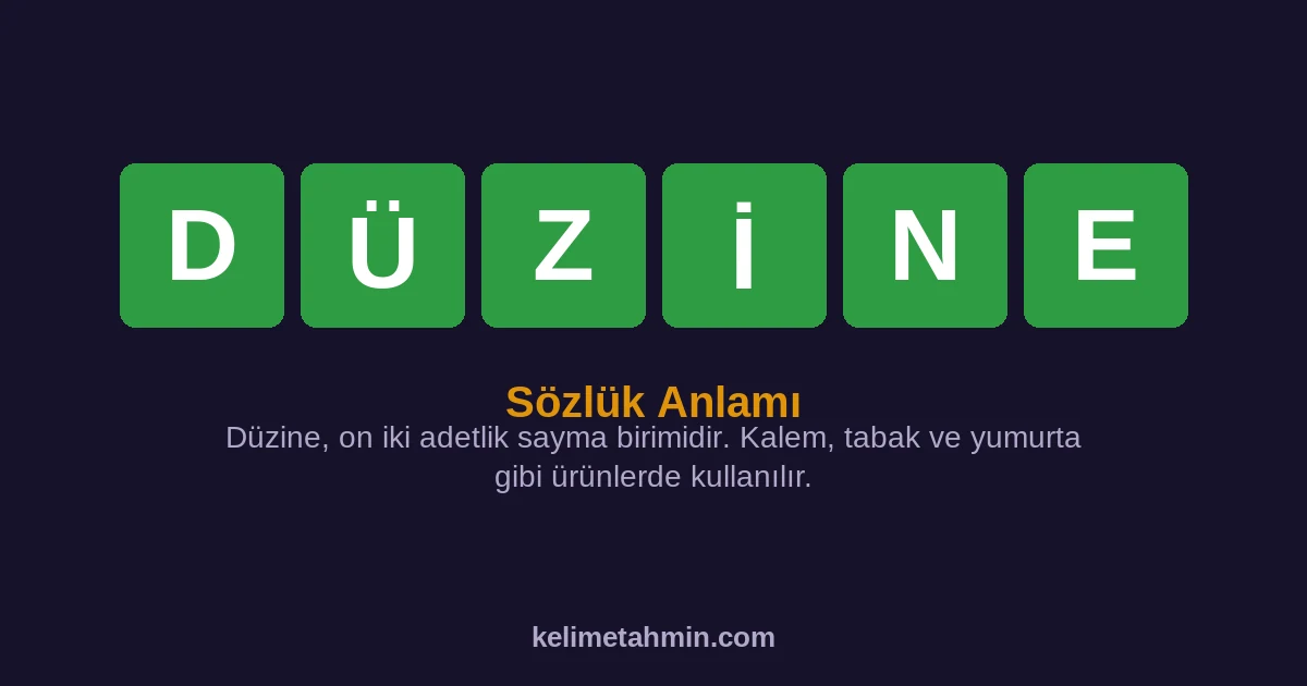 DÜZİNE DÜZİNE — anlamı ve örnek cümleler