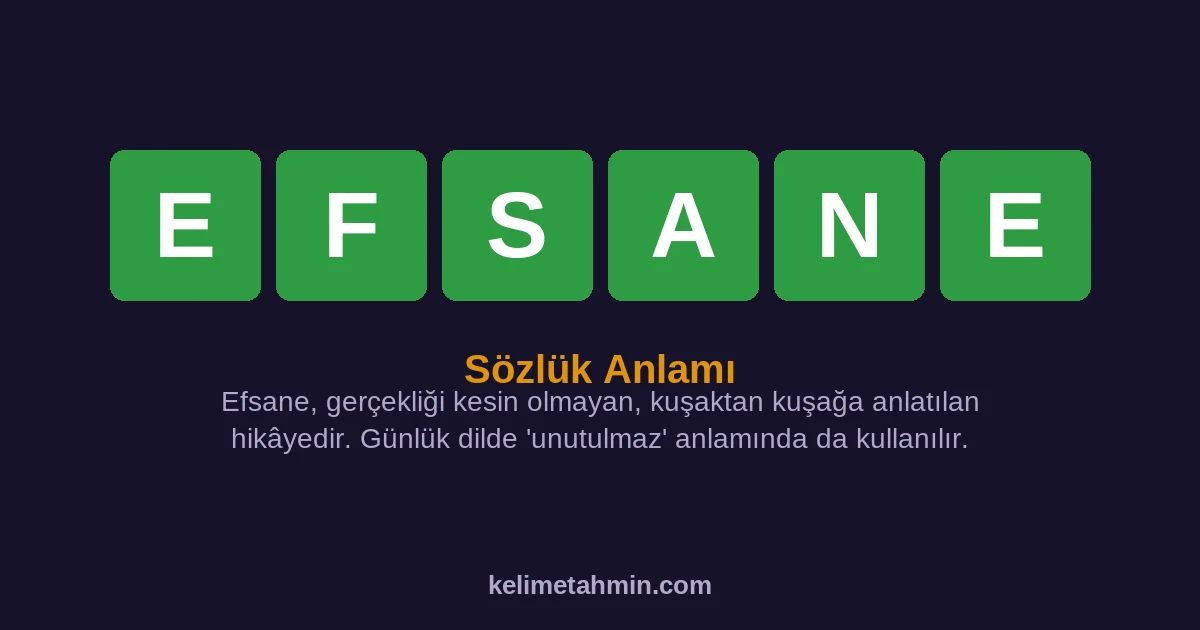 EFSANE EFSANE — anlamı ve örnek cümleler
