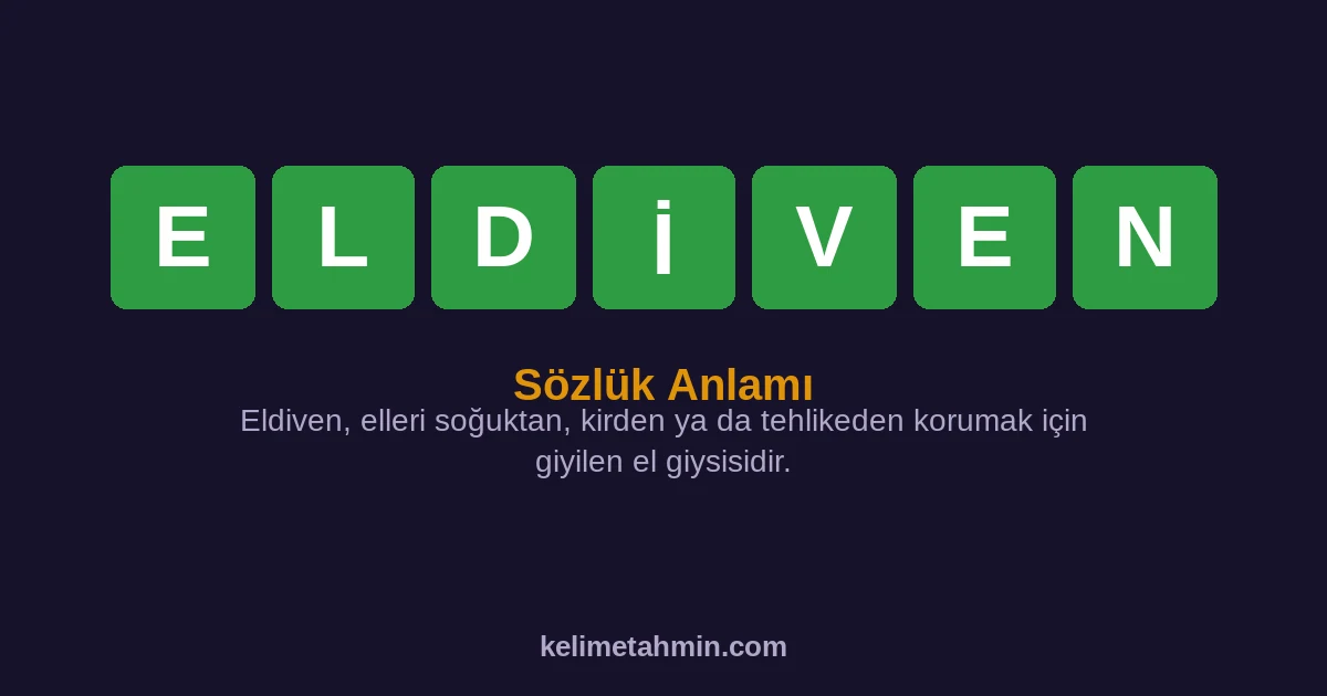 ELDİVEN ELDİVEN — anlamı ve örnek cümleler