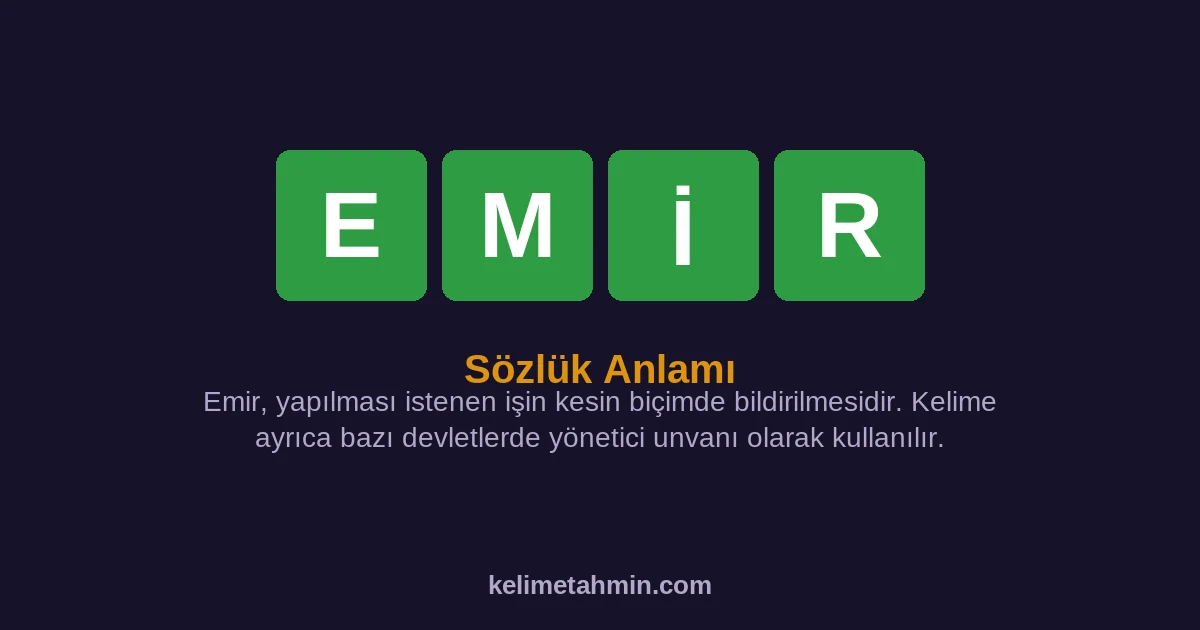 EMİR EMİR — anlamı ve örnek cümleler