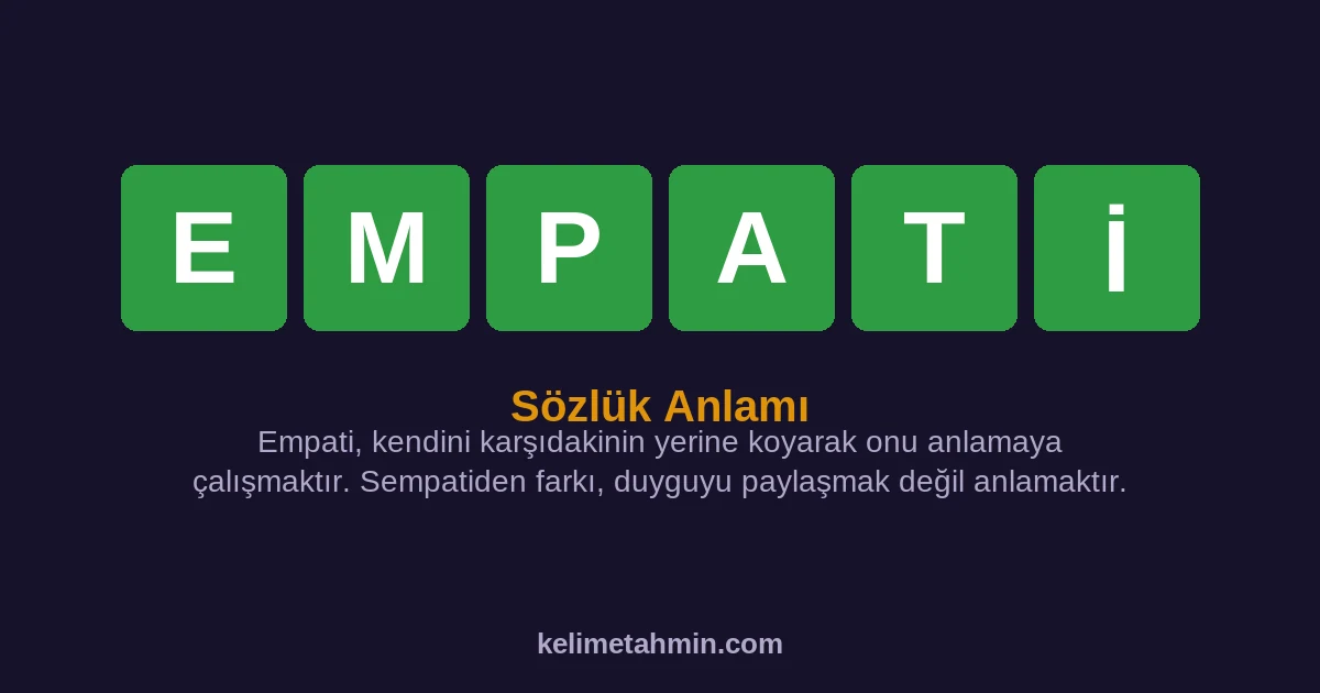 EMPATİ EMPATİ — anlamı ve örnek cümleler
