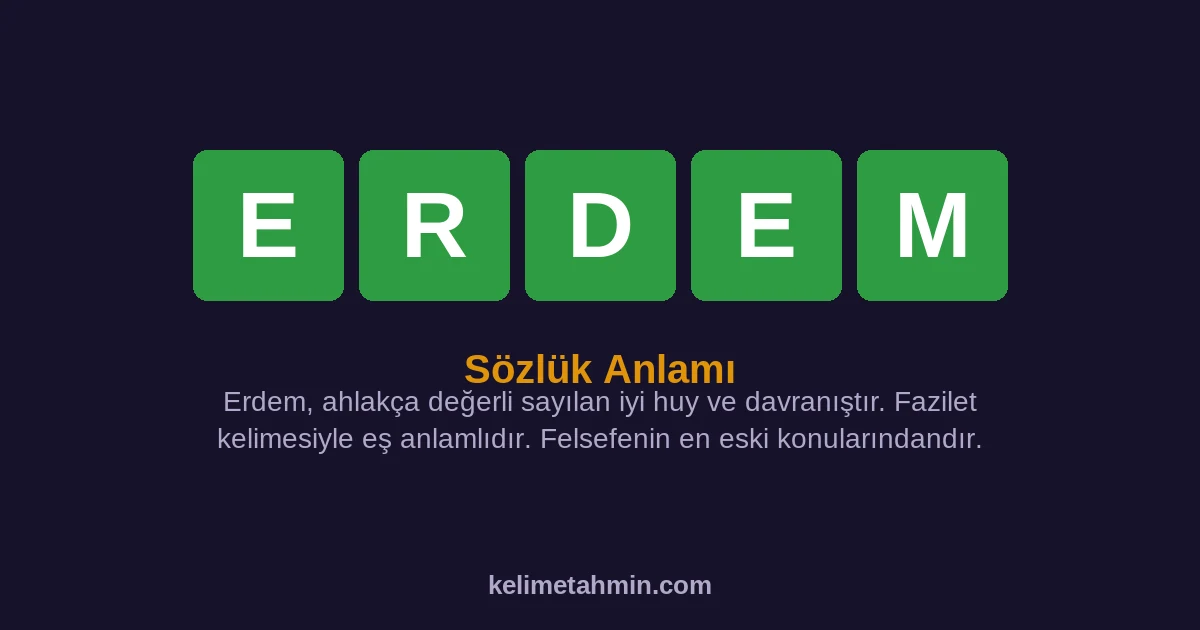 ERDEM ERDEM — anlamı ve örnek cümleler