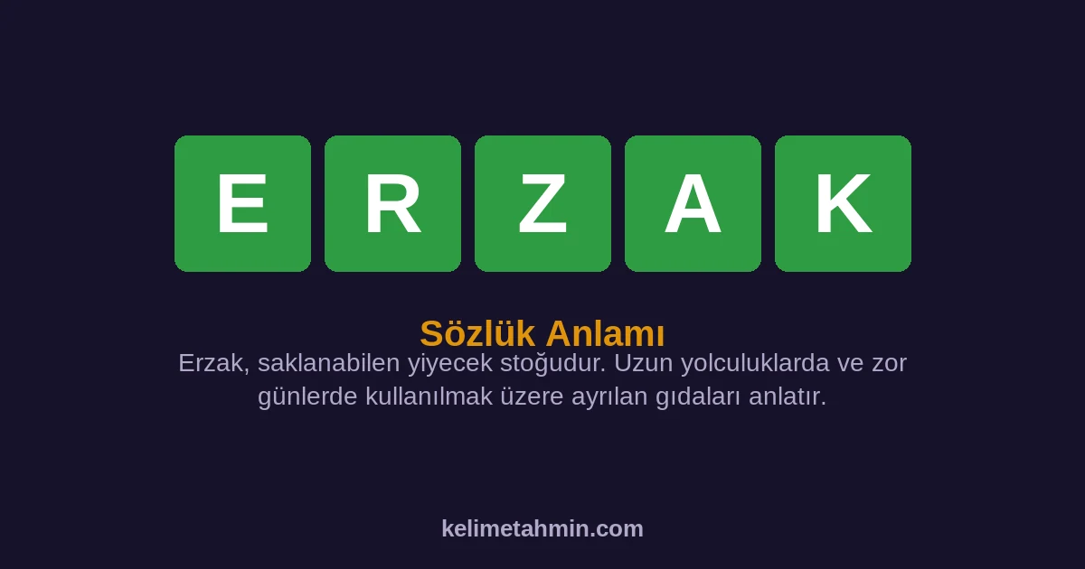ERZAK ERZAK — anlamı ve örnek cümleler