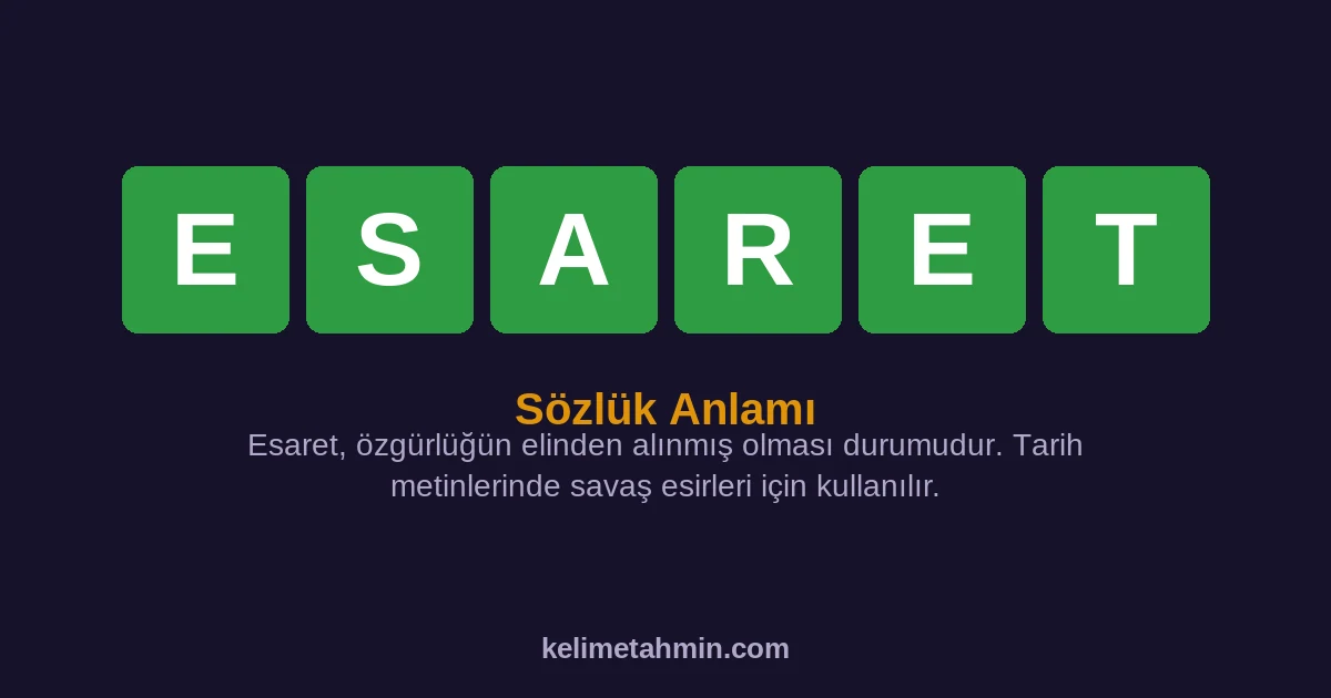 ESARET ESARET — anlamı ve örnek cümleler