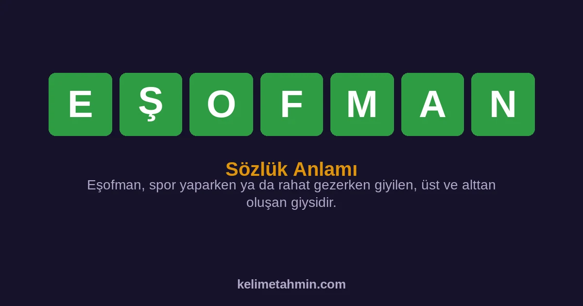 EŞOFMAN EŞOFMAN — anlamı ve örnek cümleler