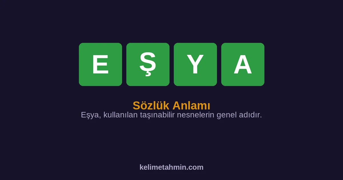EŞYA EŞYA — anlamı ve örnek cümleler