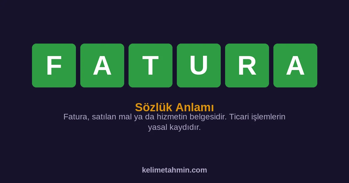 FATURA FATURA — anlamı ve örnek cümleler