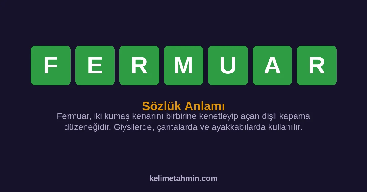 FERMUAR FERMUAR — anlamı ve örnek cümleler