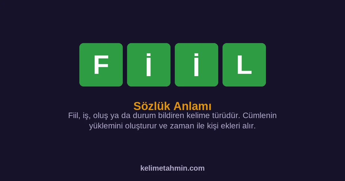 FİİL FİİL — anlamı ve örnek cümleler