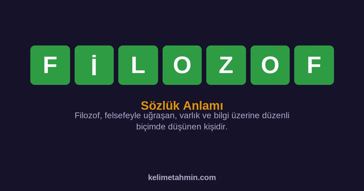 FİLOZOF FİLOZOF — anlamı ve örnek cümleler