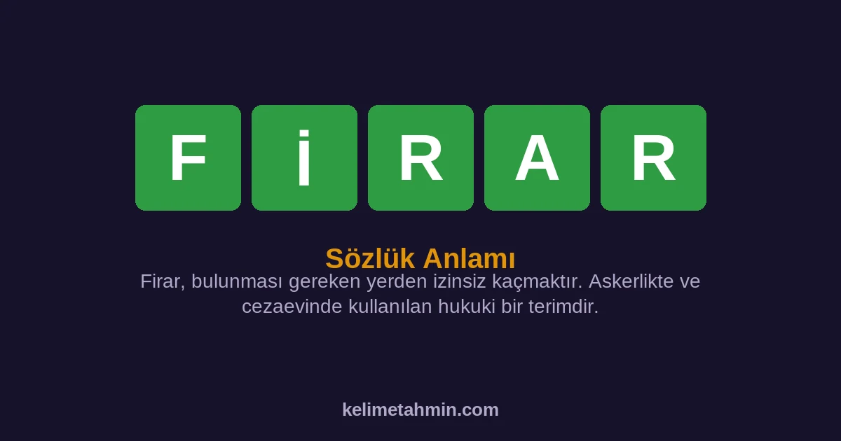 FİRAR FİRAR — anlamı ve örnek cümleler
