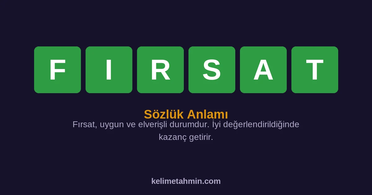 FIRSAT FIRSAT — anlamı ve örnek cümleler