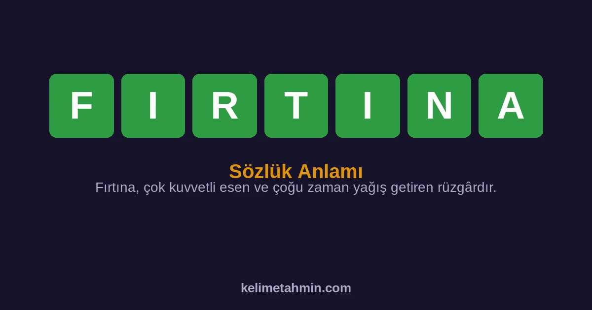 FIRTINA FIRTINA — anlamı ve örnek cümleler