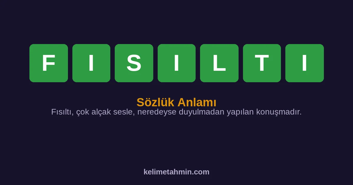 FISILTI FISILTI — anlamı ve örnek cümleler