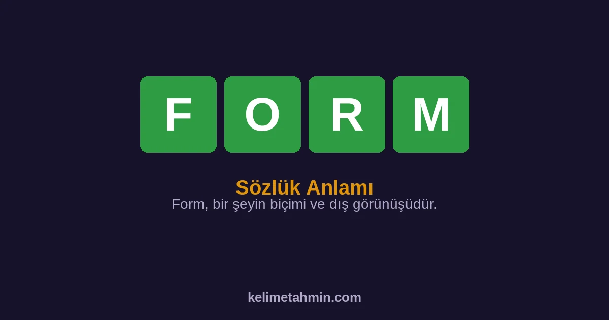 FORM FORM — anlamı ve örnek cümleler