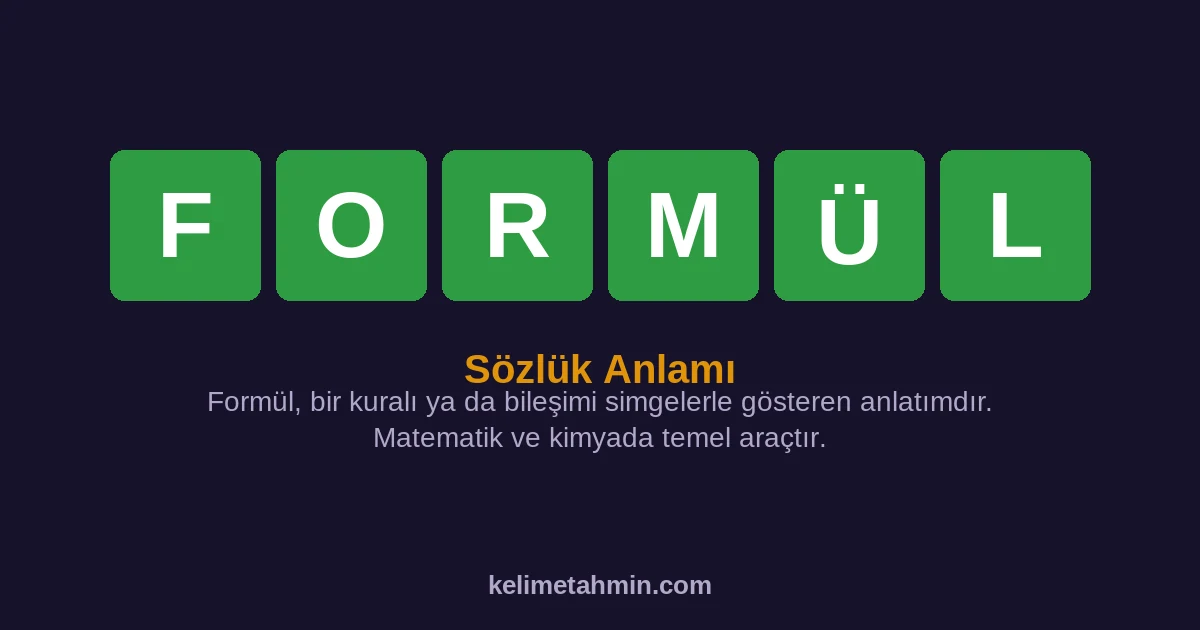 FORMÜL FORMÜL — anlamı ve örnek cümleler