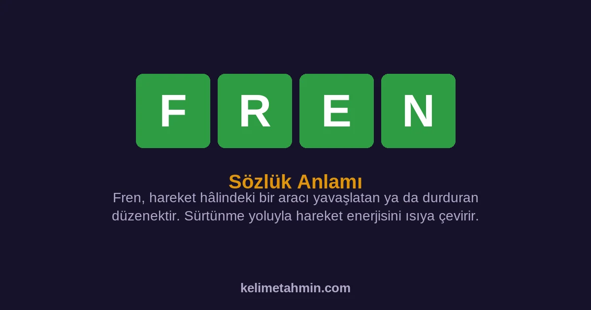 FREN FREN — anlamı ve örnek cümleler
