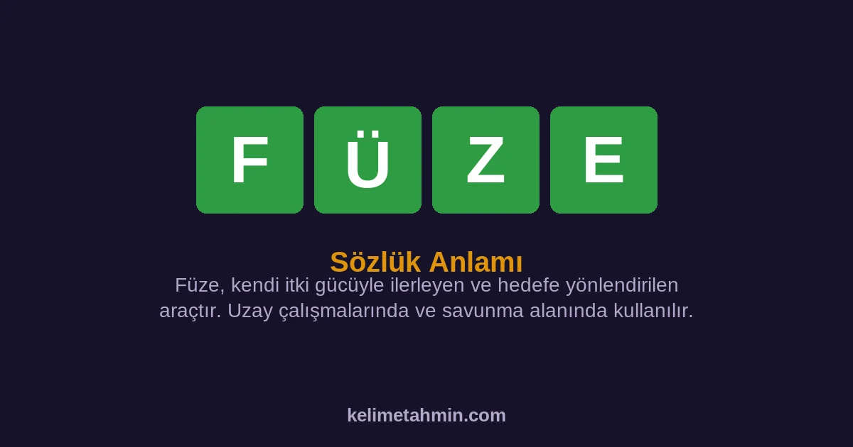FÜZE FÜZE — anlamı ve örnek cümleler