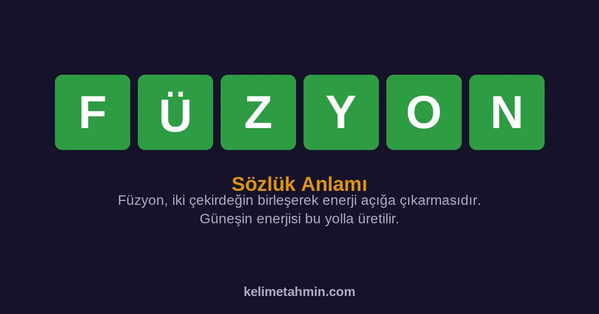 FÜZYON FÜZYON — anlamı ve örnek cümleler