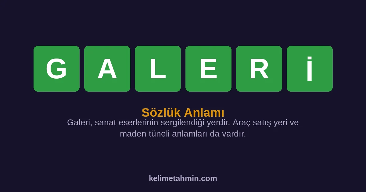 GALERİ GALERİ — anlamı ve örnek cümleler