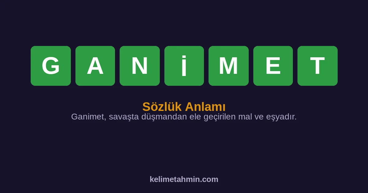 GANİMET GANİMET — anlamı ve örnek cümleler