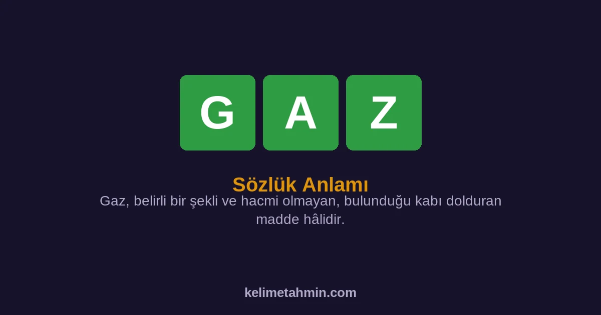 GAZ GAZ — anlamı ve örnek cümleler